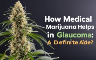 How Medical Marijuana Helps in Glaucoma