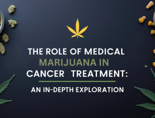 The Role of Medical Marijuana in Cancer Treatment: An In-Depth Exploration